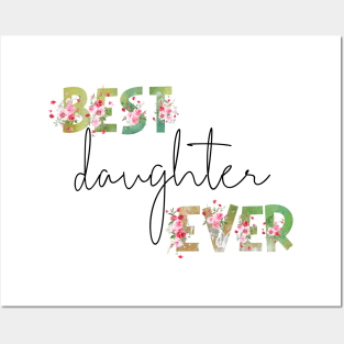 Best Daughter Ever Posters and Art